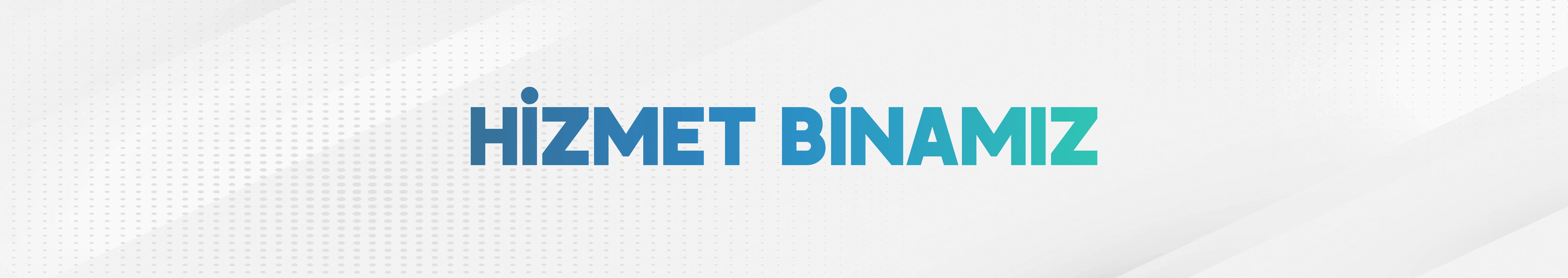 Hizmet Binamız.jpg